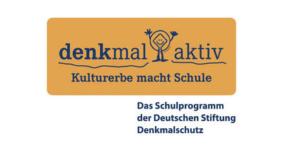 Projektf&ouml;rderung &bdquo;denkmal aktiv - Kulturerbe macht Schule&ldquo;