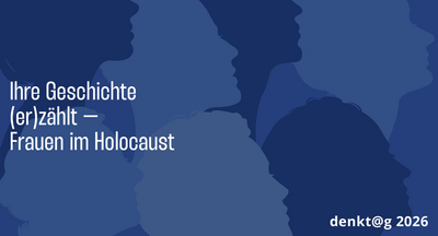 denkt@g &ndash; Jugendwettbewerb zum Holocaust-Gedenken  